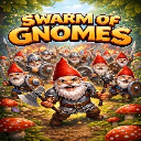 SWARM OF GNOMES