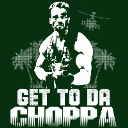 Get to da CHOPPA
